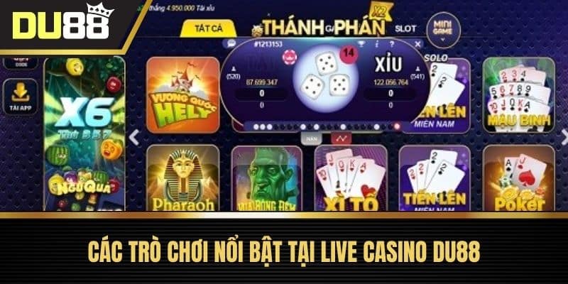 Các Trò Chơi Nổi Bật Tại Live Casino DU88