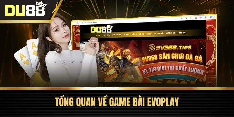 Tổng quan về Game bài EVOPLAY