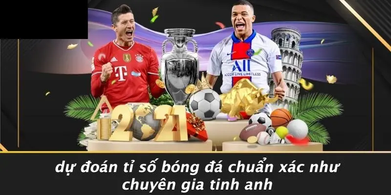 dự đoán tỉ số bóng đá