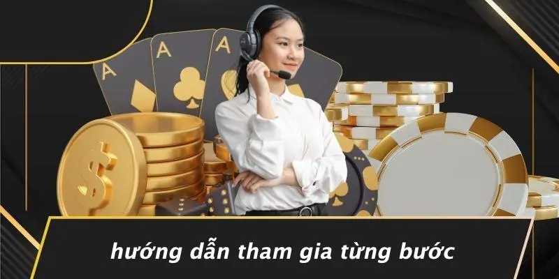 Hướng Dẫn Tham Gia Từng Bước